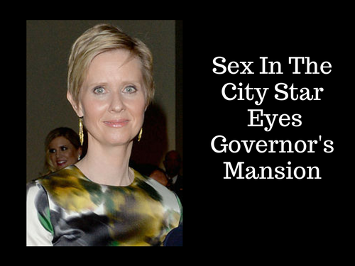 Sex In The City Star Eyes Governor’s Mansion