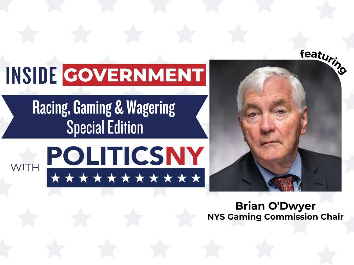 Inside Government with PoliticsNY: A Q with New York State Gaming Commission Chair Brian O’Dwyer